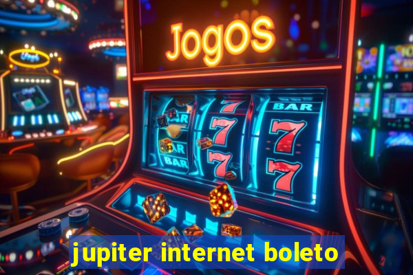 jupiter internet boleto